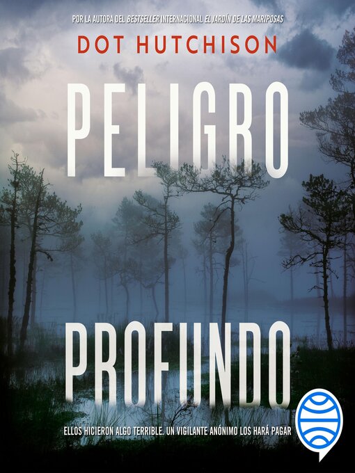 Title details for Peligro profundo by Dot Hutchison - Available